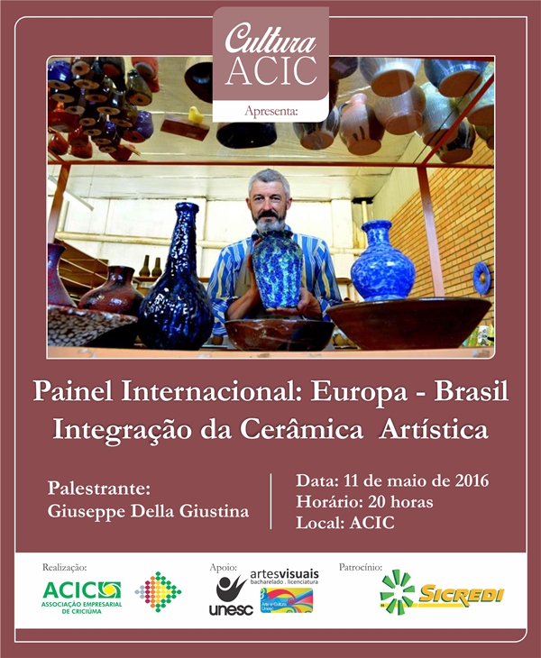 Cerâmica artística internacional será tema de painel na Acic Criciúma Cerâmica artística internacional será tema de painel na Acic Criciúma
