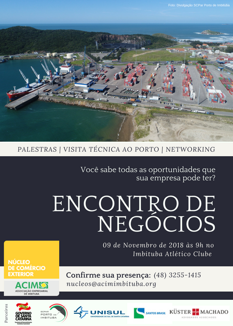Encontro de Negócios do ACIM Comex reunirá empresários do Comércio Exterior, com foco na geração de negócios no Porto de Imbituba