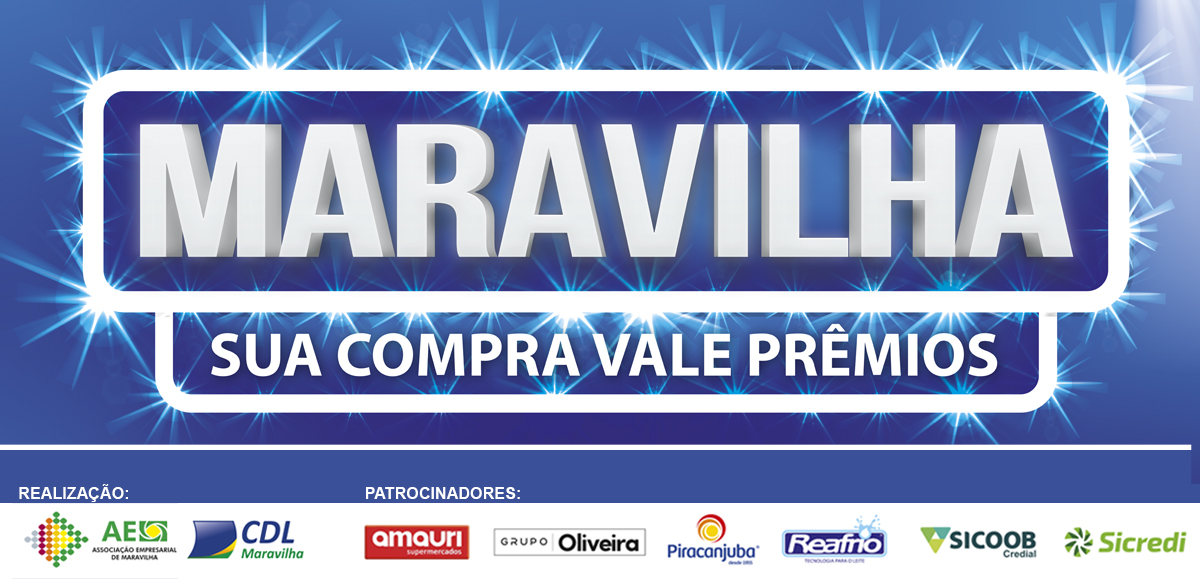 Maravilha: Sua compra vale prêmios é oficialmente lançada