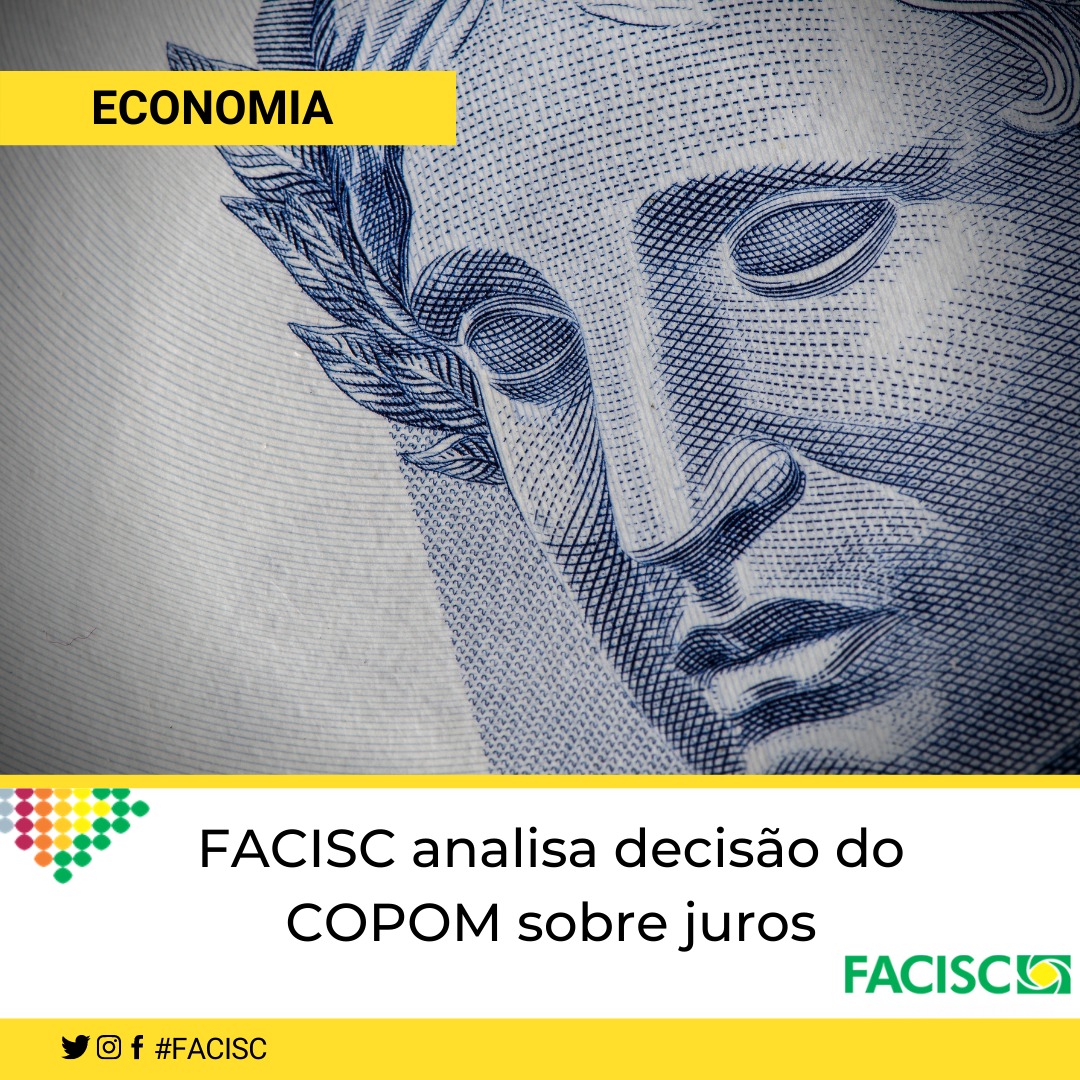 FACISC analisa decisão do COPOM sobre a taxa SELIC