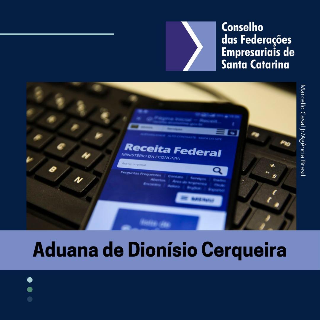 COFEM pede agilidade na concessão da Aduana de Dionísio Cerqueira