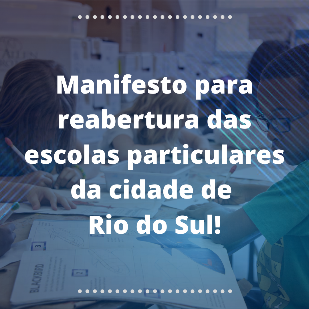 Manifesto para reabertura das escolas particulares da cidade de Rio do Sul