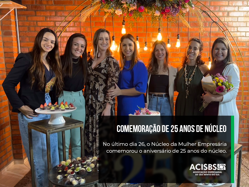 Em São Bento do Sul, jantar especial comemora 25 anos do Núcleo da Mulher Empresária