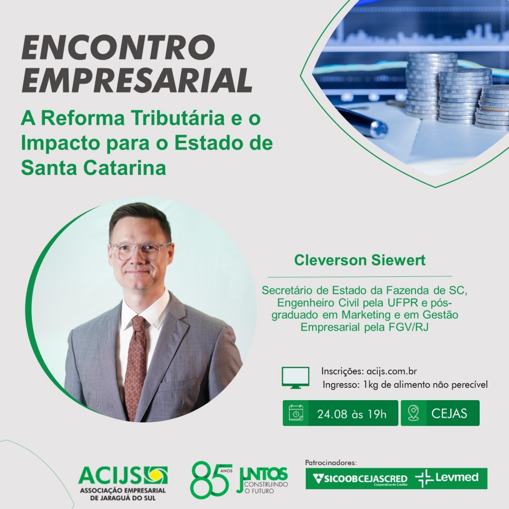 Encontro Empresarial: secretário da Fazenda fala sobre impactos da reforma tributária em SC, dia 24, em Jaraguá do Sul