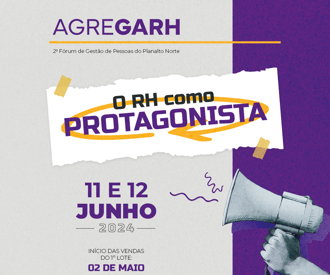 Vem aí o 2º Fórum de Gestão de Pessoas do Planalto Norte – AGREGARH!