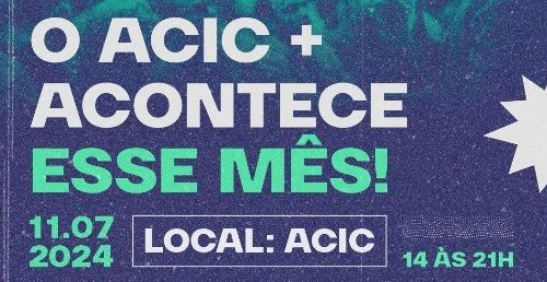 ACIC+ Gestão terá 30 palestras, networking e inovação