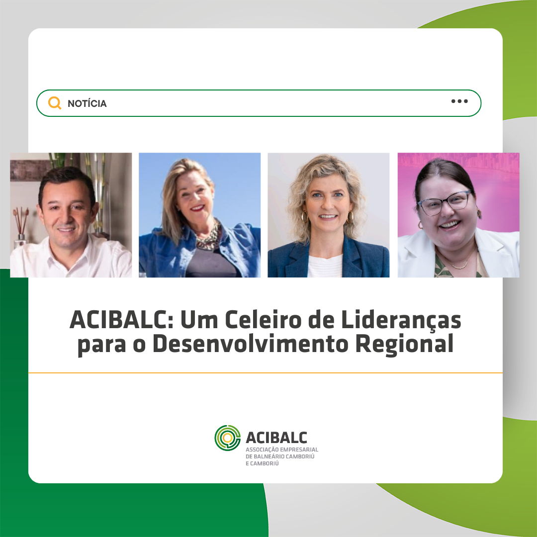 ACIBALC: Um Celeiro de Lideranças para o Desenvolvimento Regional