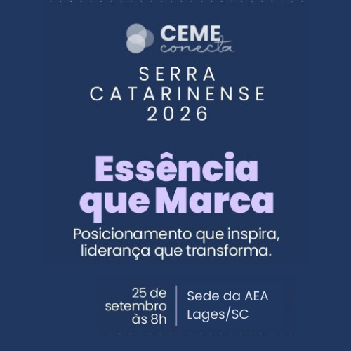 CEME Conecta Serra Catarinense 2026 reunirá empresárias de Santa Catarina em Lages CEME Conecta Serra Catarinense 2026 reunirá empresárias de Santa Catarina em Lages